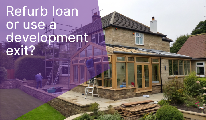 development exit vs refurb finance loan