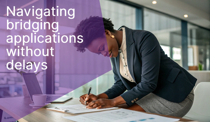 Avoid Delays in Bridging Loan Applications