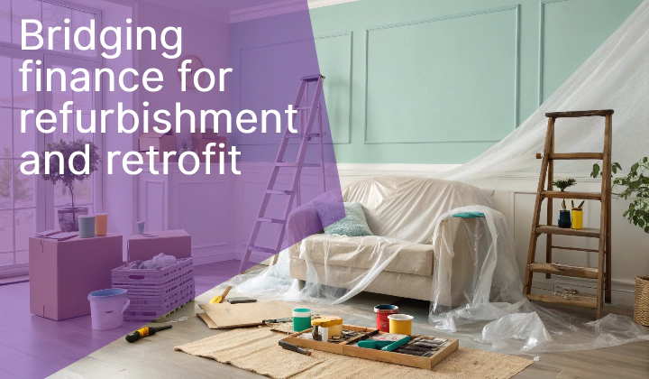 Bridging Finance for Refurbishment & Retrofit