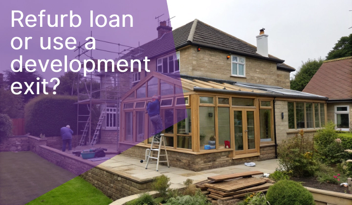 development exit vs refurb finance loan